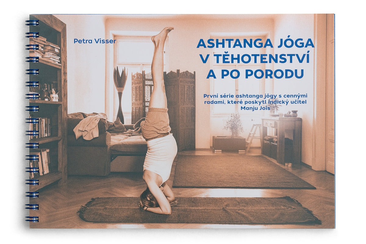 ASHTANGA JÓGA V TĚHOTENSTVÍ A PO PORODU - ČESKÉ VYDÁNÍ